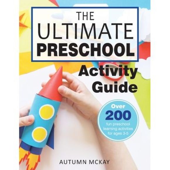 The Ultimate Preschool Activity Guide: Over 200 Fun Preschool Learning Activitie - Picture 1 of 1